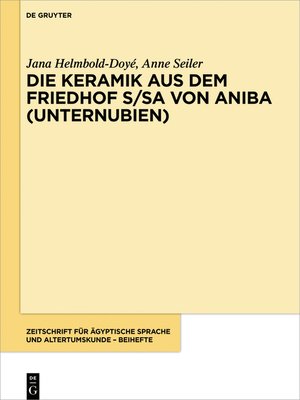 cover image of Die Keramik aus dem Friedhof S/SA von Aniba (Unternubien)